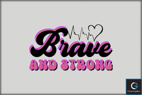 Brave and Strong SVG File for Crafts and Graphics