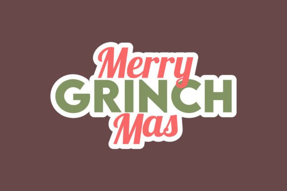 Christmas Sticker Merry Grinch Mas: Graphics & Crafts for Holiday Branding