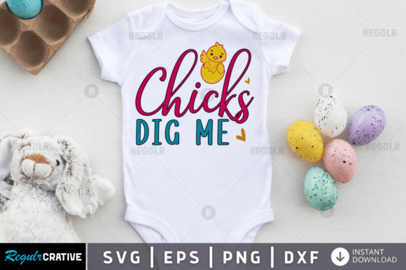 FREE Chicks Dig Me, Easter SVG Design