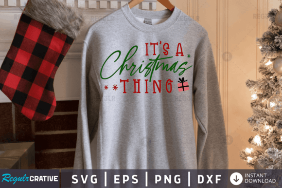 FREE Its a Christmas Thing Svg Design