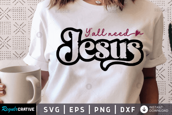 FREE Yall Need Jesus, Christian SVG Graphics
