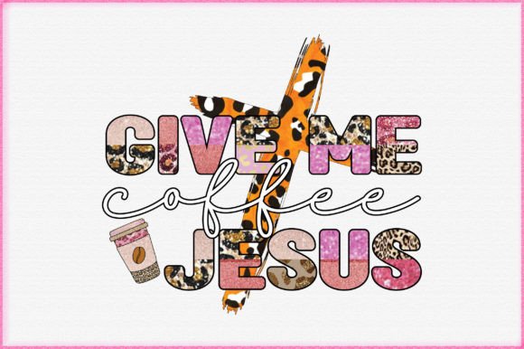 Give Me Coffee Jesus Graphics & Crafts