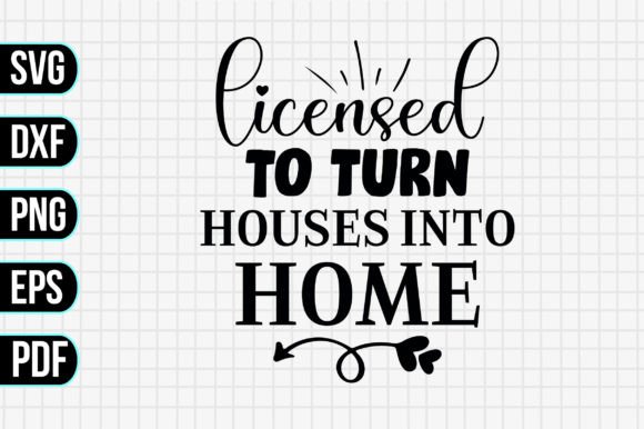 Graphics and Crafts: Licensed to Turn Houses into Home