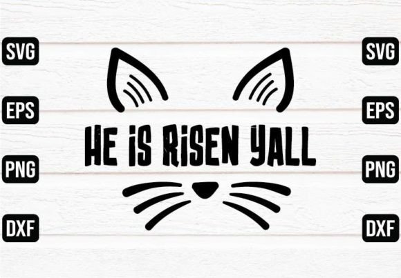 He is Risen Yall SVG Design