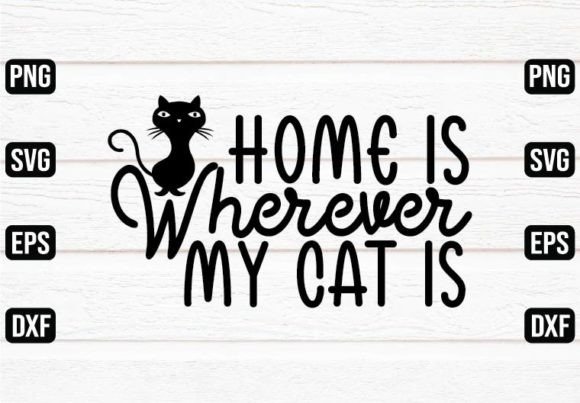 Home is Wherever My Cat is SVG Design