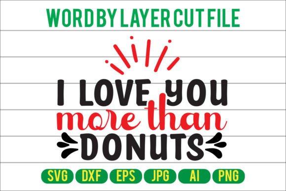 I Love You More Than Donuts Svg Design