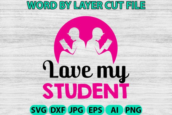Love My Student Svg: Graphics and Crafts for Local Branding