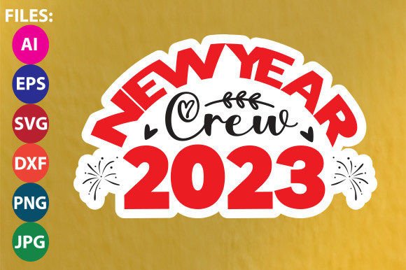 New Year Crew 2023 Sticker Design: Graphics and Crafts for Digital Selling