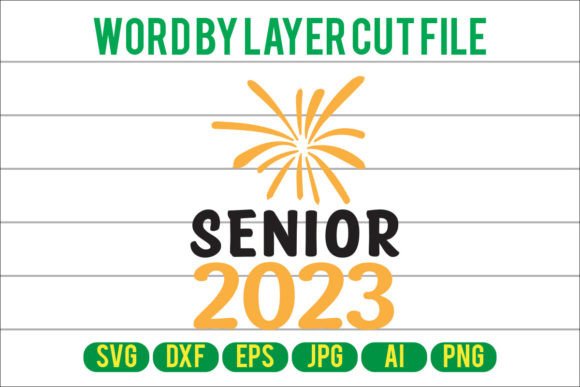 Senior 2023 Svg Design: Graphics and Crafts Made Simple
