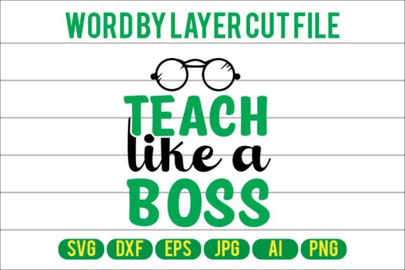 Teach Like a Boss Svg Design: Graphics and Crafts for Digital Publishing