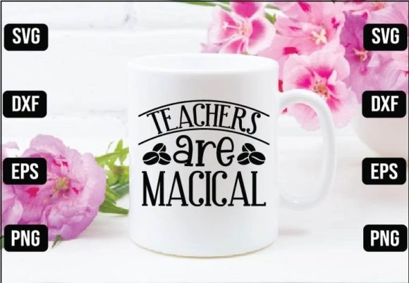 Teachers Are Macical: Graphics and Crafts