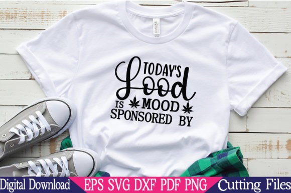 Today's Good Mood is Sponsored by Weed Graphics