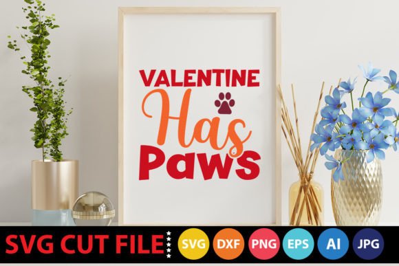Valentine Has Paws SVG for Graphics and Crafts