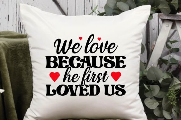 Valentines Day Svg Design, We Love Because